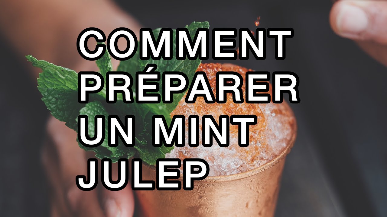 Comment préparer un Mint Julep - Recette Cocktail