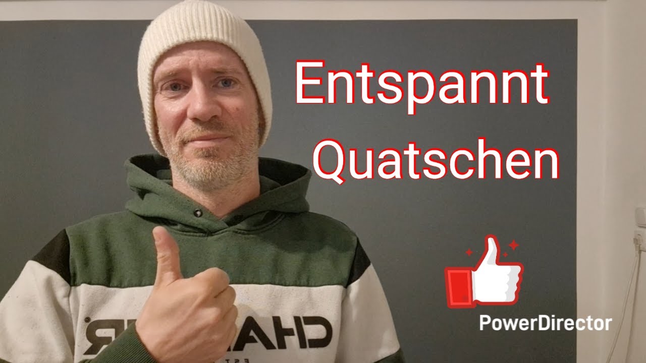 Entspannt Quatschen 😉