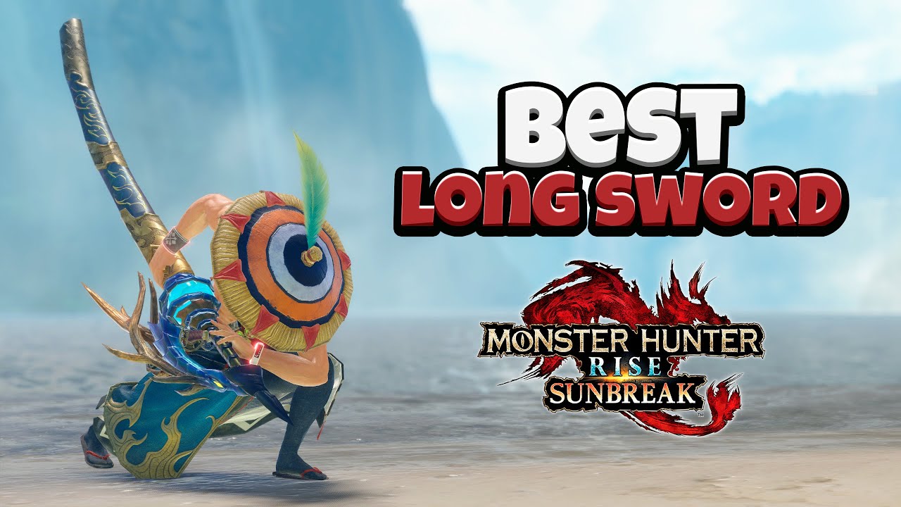 The best Long Swords in Sunbreak