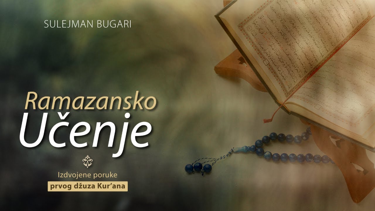 Ramazansko Učenje (1): Izdvojene poruke prvog džuza Kur'ana
