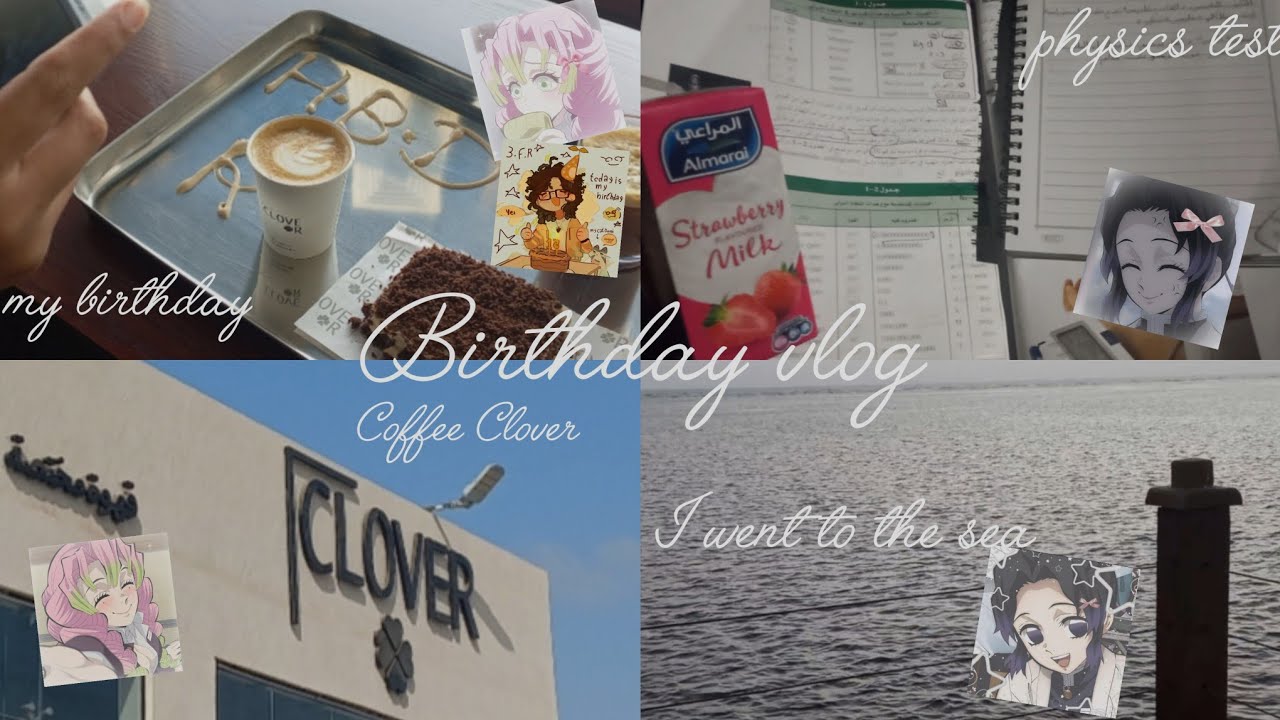 فلوق يوم ميلادي🎂|كوفي كلوفر☕️+سوق شعبي🌺+ بحر🌊+ المزيد🐰#اكسبلور#اشتراك#cat#السعودية#anime#لايك#اشتراك
