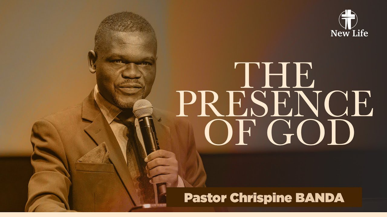 The Presence Of God | Pastor Banda Chrispine| New Life Rwanda