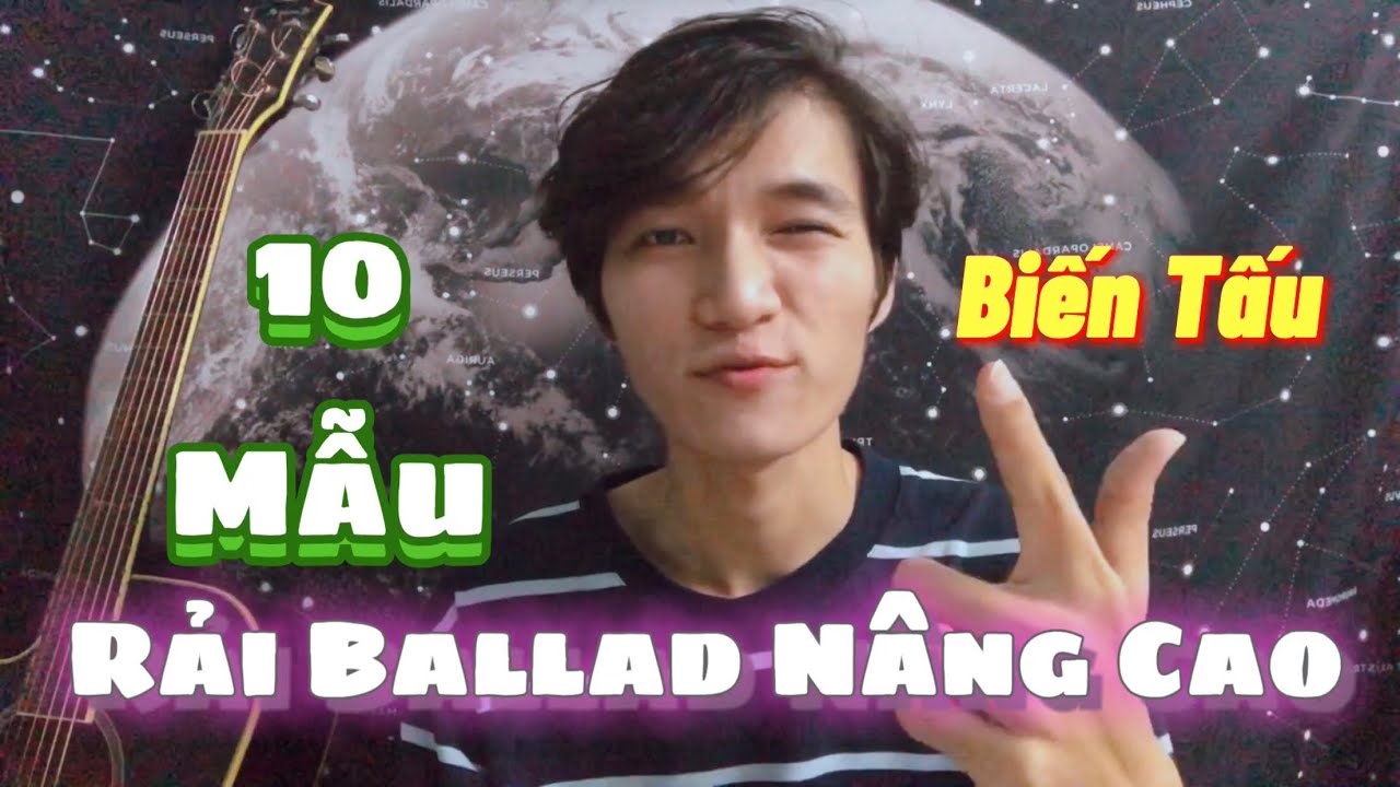 [Guitar] Hướng dẫn | 10 Mẫu Rải Ballad Biến Tấu (ĐỆM HÁT NÂNG CAO) | Chunn