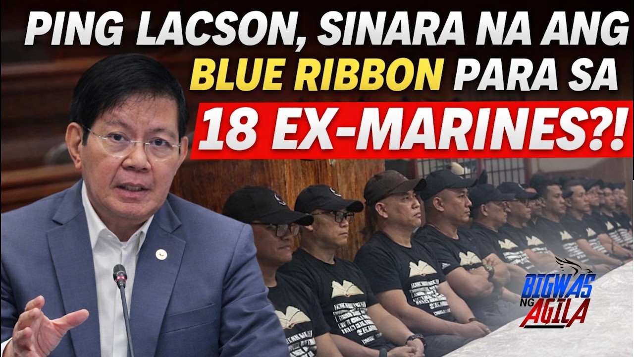 PING LACSON, SINARA NA ANG BLUE RIBBON PARA SA 18 EX-MARINES?!