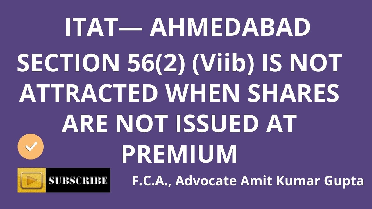 SECTION 56(2) (viib) IS NOT ATTRACTED WHEN SHARES ARE NOT ISSUED AT PREMIUM