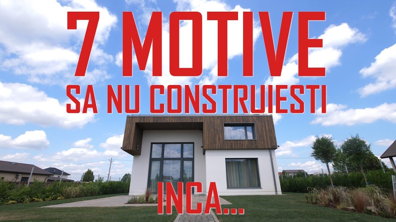 7 motive să NU construiești... încă
