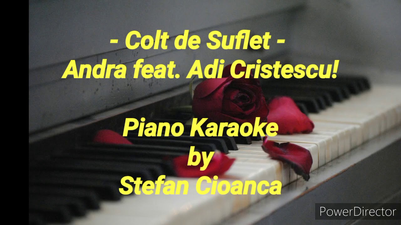 Colt De Suflet - Andra feat. Adi Cristescu! (piano karaoke)