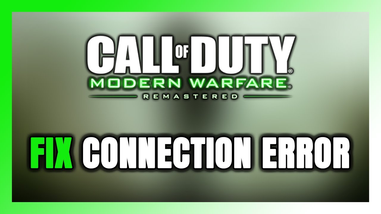 How to FIX Call of Duty: Modern Warfare Remastered Connection Error / Server Error!