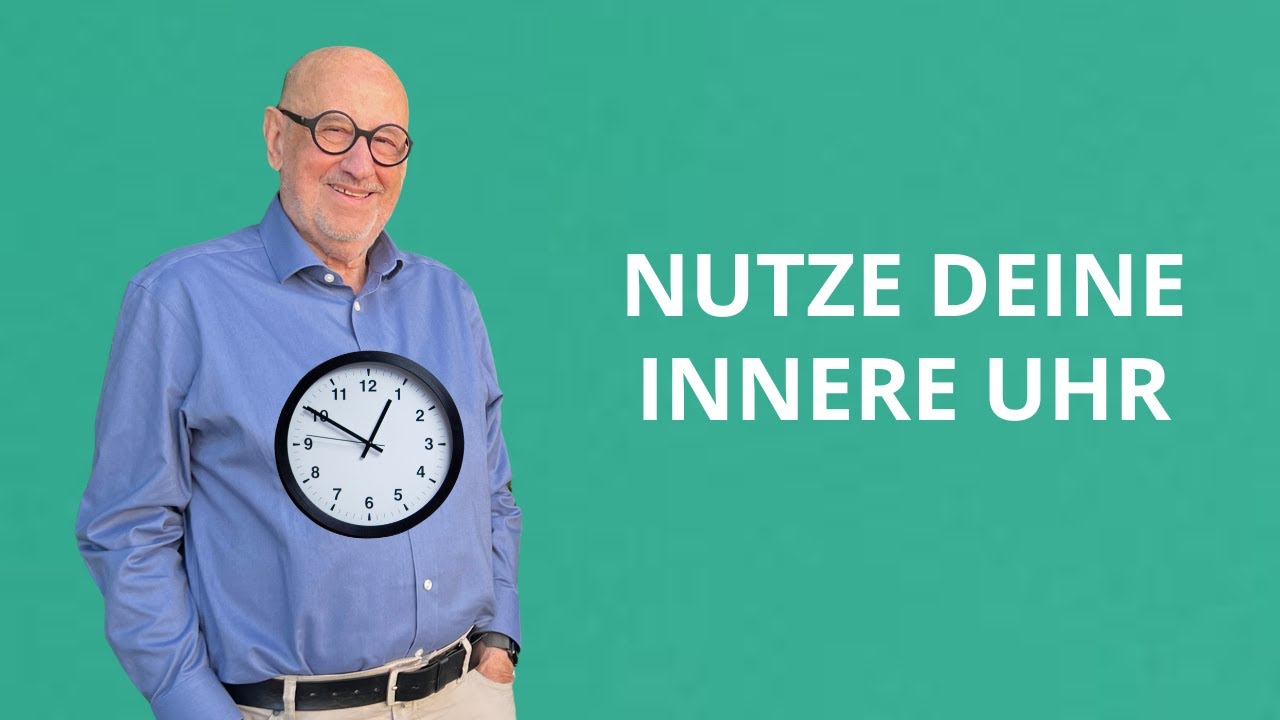 Nutze deine innere Uhr