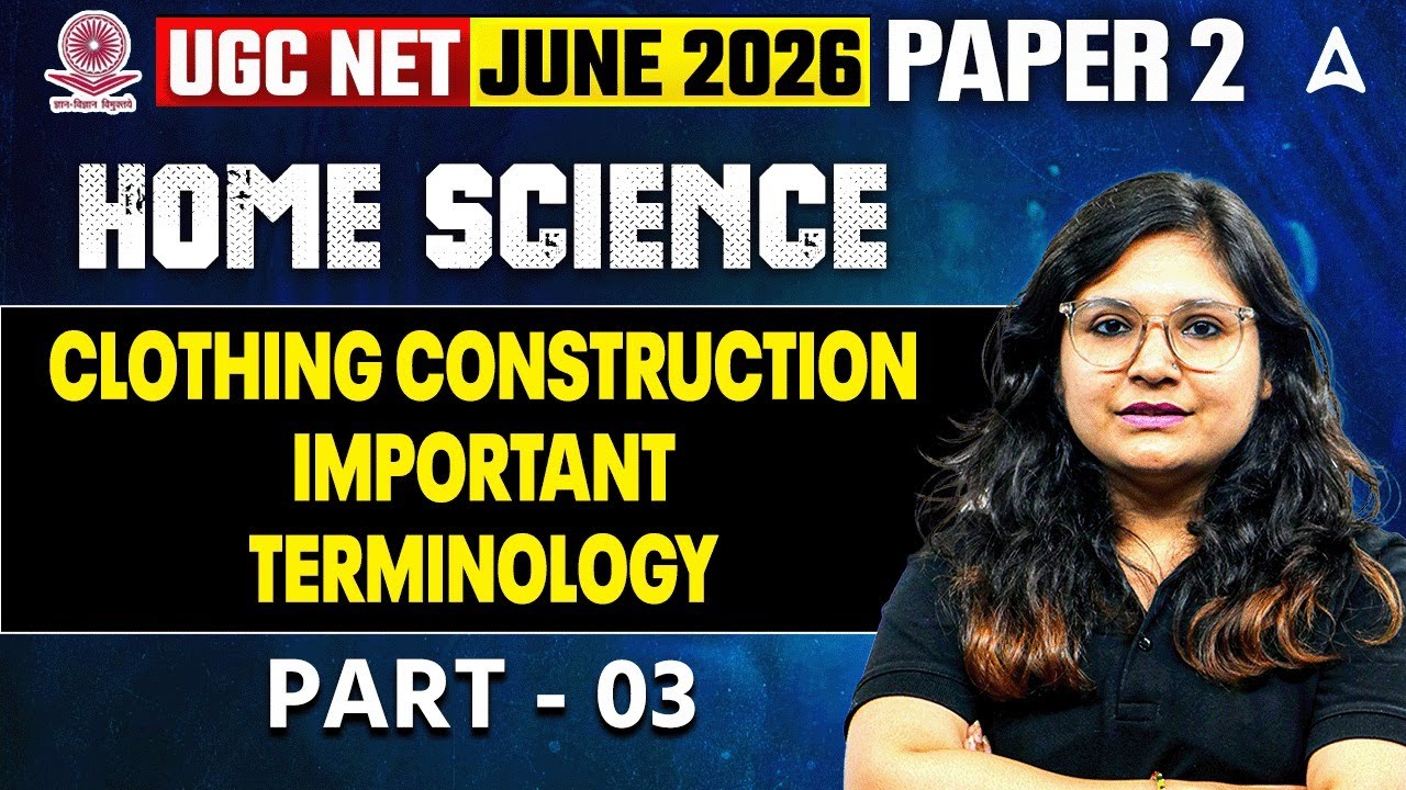 UGC NET Home Science | UGC NET Home Science Clothing Construction Important Terminology By Prerna