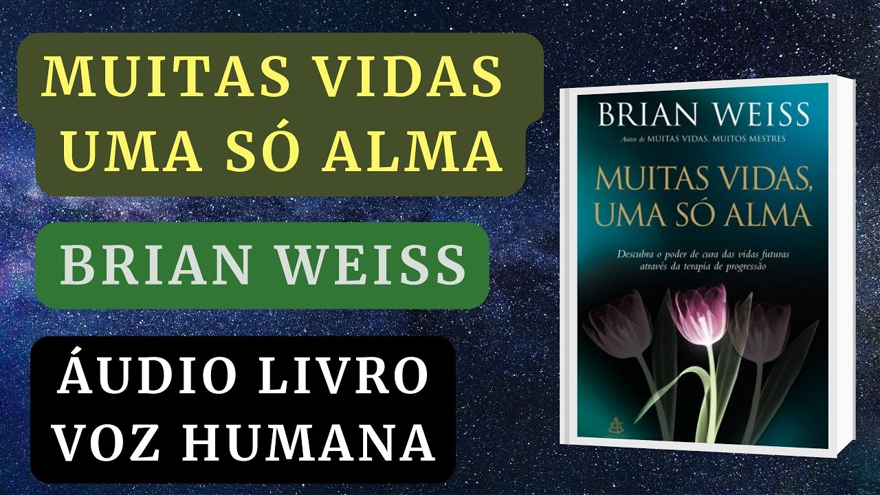 Audiolivro - Muitas Vidas, Uma Só Alma
