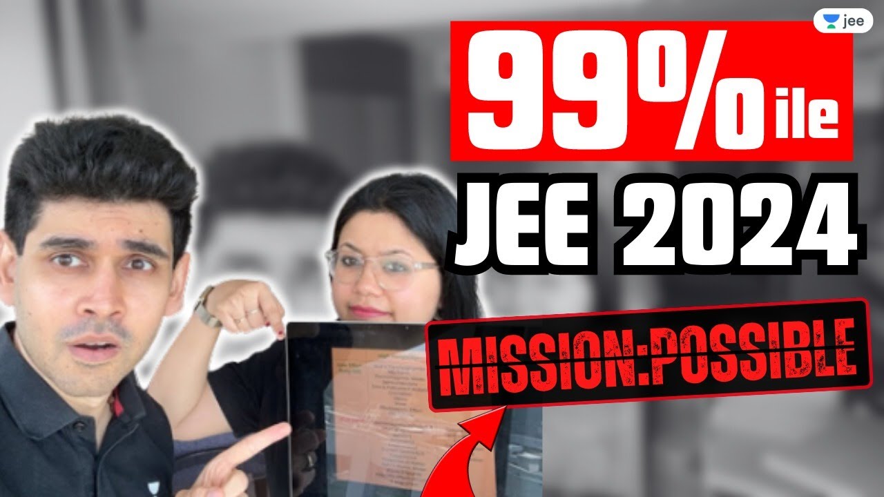 99%ile Plan JEE 2024 : MISSION POSSIBLE #jee #jee2024 #namokaul#purnimakaul #jeelive #99percentile