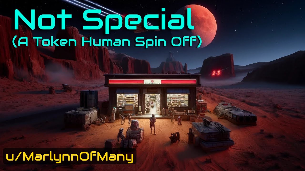 Not Special - A Token Human Spin Off | HFY Stories