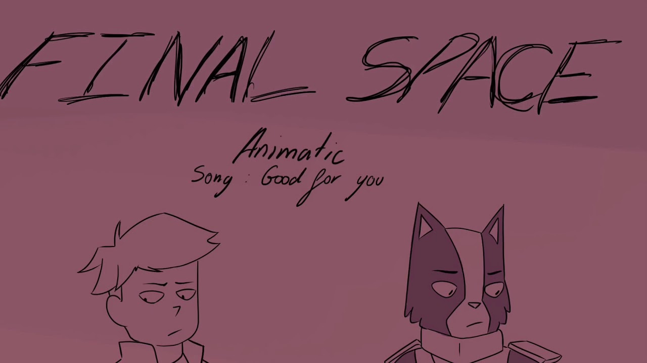 Good for You | FS animatic