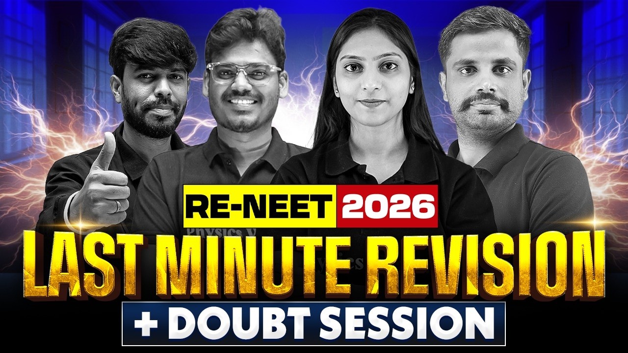 🔴 RE-NEET 2026 Last Minute Revision Marathon + Doubt Session | Physics, Chemistry, Botany & Zoology