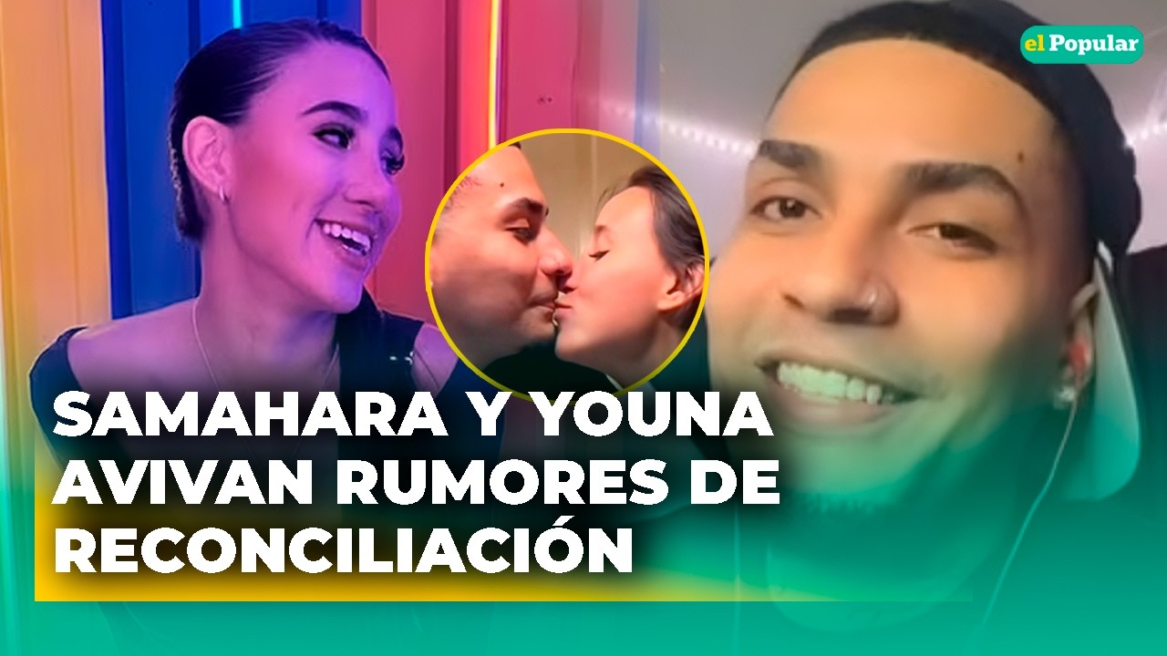 Samahara Lobatón y Youna avivan rumores de reconciliación tras darse un beso