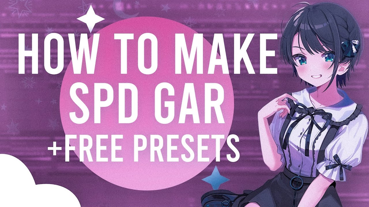 HOW TO MAKE KAWAII SPD GAR (+free samples & presets)
