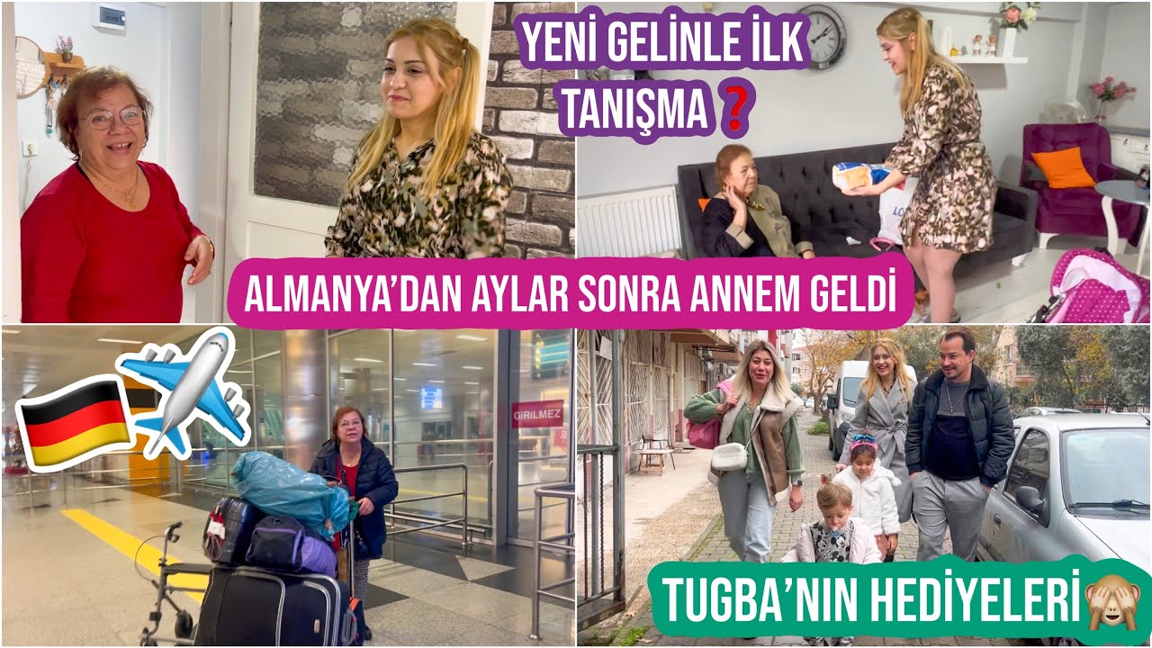 ALMANYA’DAN AYLAR SONRA ANNEM GELDİ🥹YENİ GELİNLE İLK TANIŞMA❓TUGBA’NIN HEDİYELERİ😍
