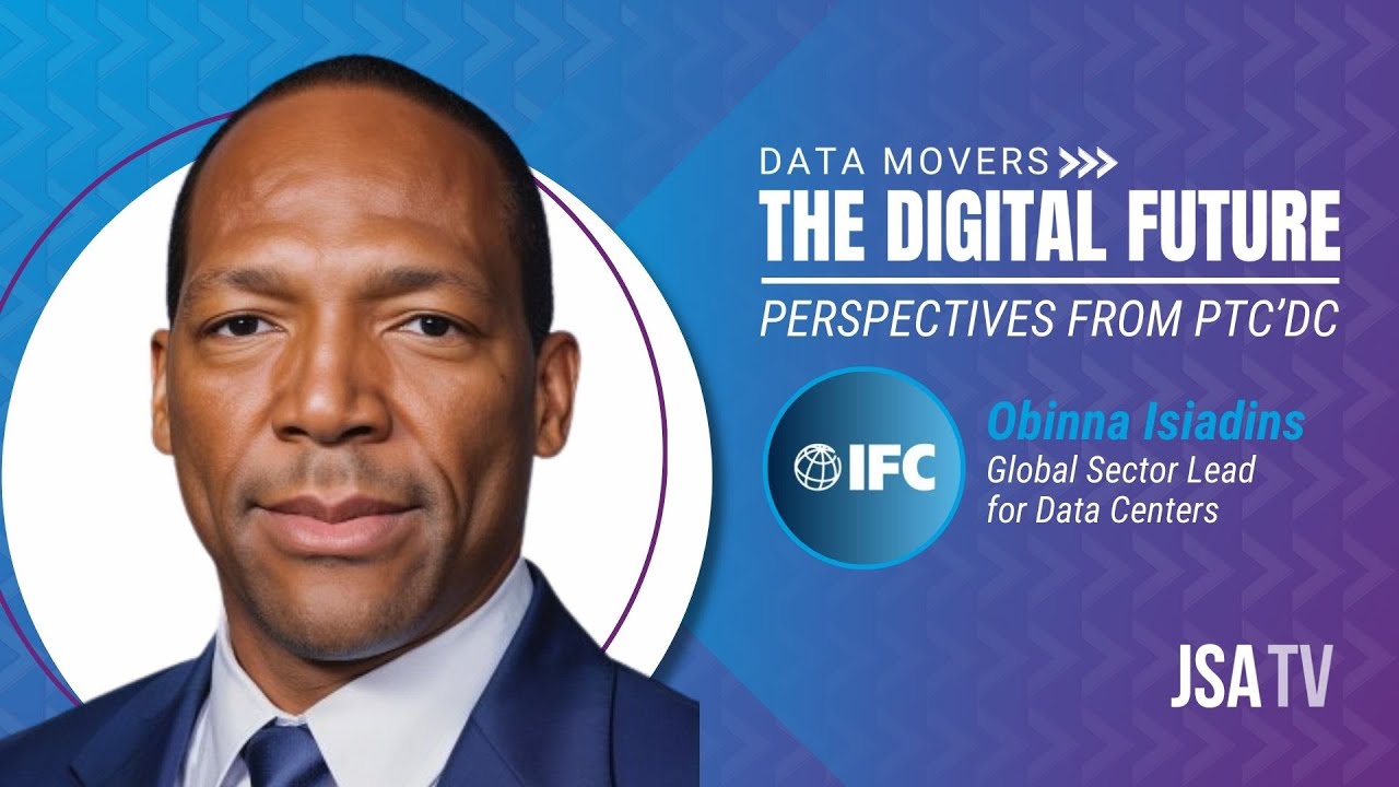 IFC's Obinna Isiadinso on Data Centers, Hyperscaler CapEx & Partnerships | Data Movers at PTC'DC