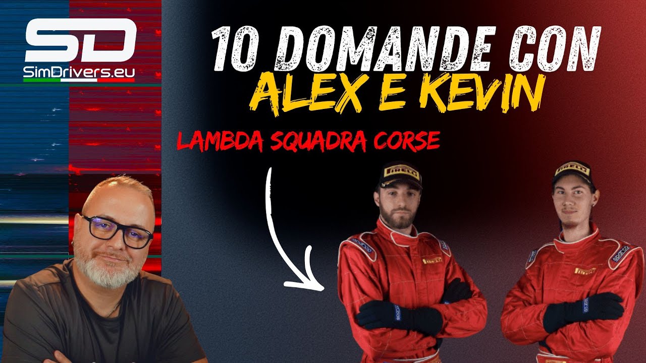 Dieci Domande con... Alex & Kevin (Lambda Squadra Corse)