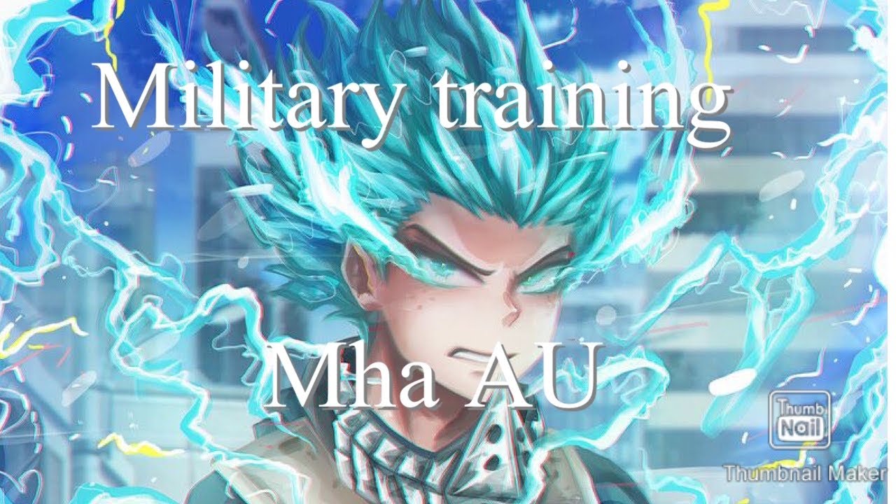 DEKU GOES TO MILATARY TRAINING MHA AU ( not original original person who made it is in bio )