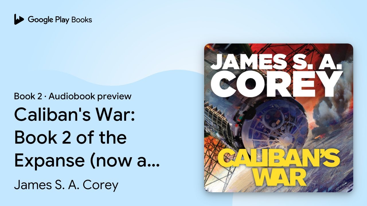 Caliban's War: Book 2 of the Expanse (now a&hellip; by James S. A. Corey &middot; Audiobook preview
