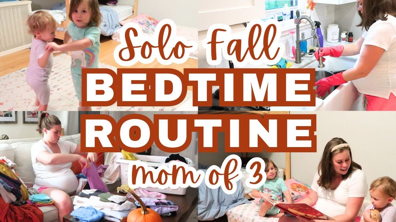 SOLO FALL BEDTIME ROUTINE MOM OF 3