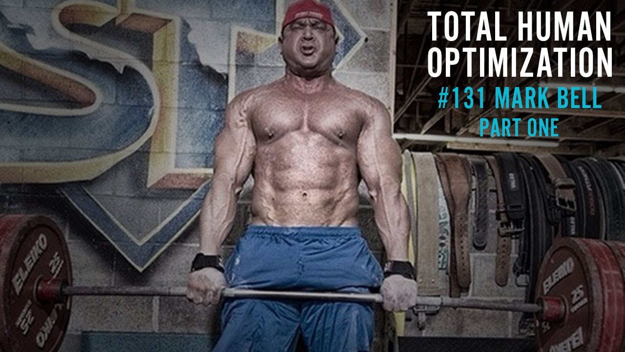 #131 Mark Bell Part One | Total Human Optimization Podcast