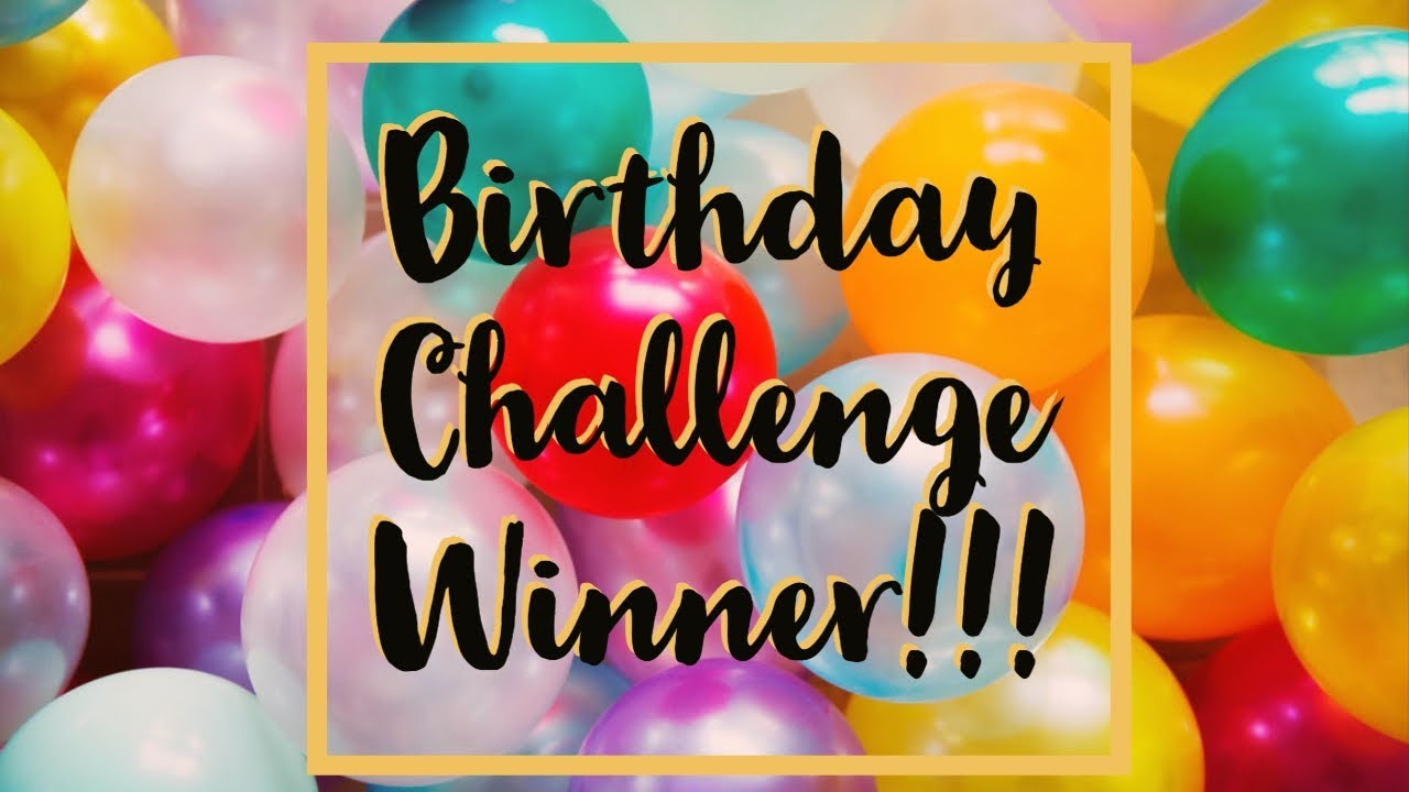 AchelTheGreat Birthday Challenge Winner!!!
