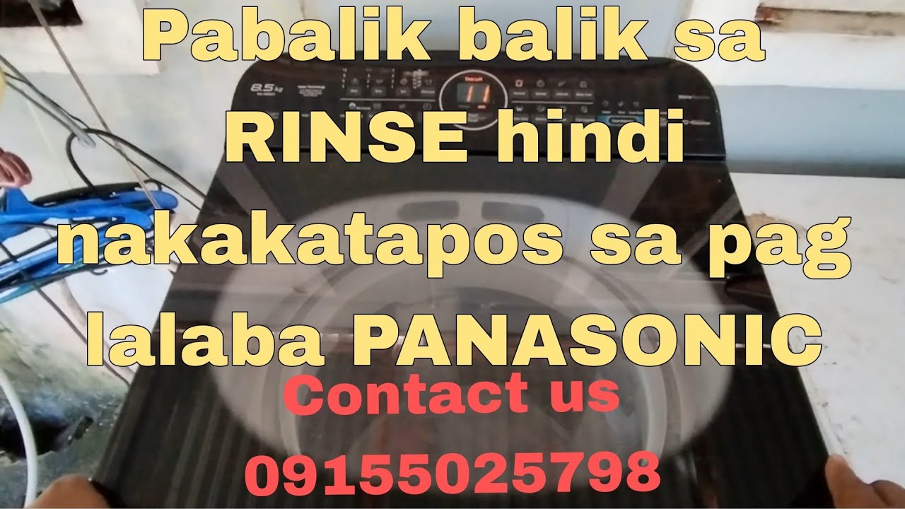 Pabalik balik sa RINSE hindi nkakatapos sa pag spin dry, panasonic Automatic washing