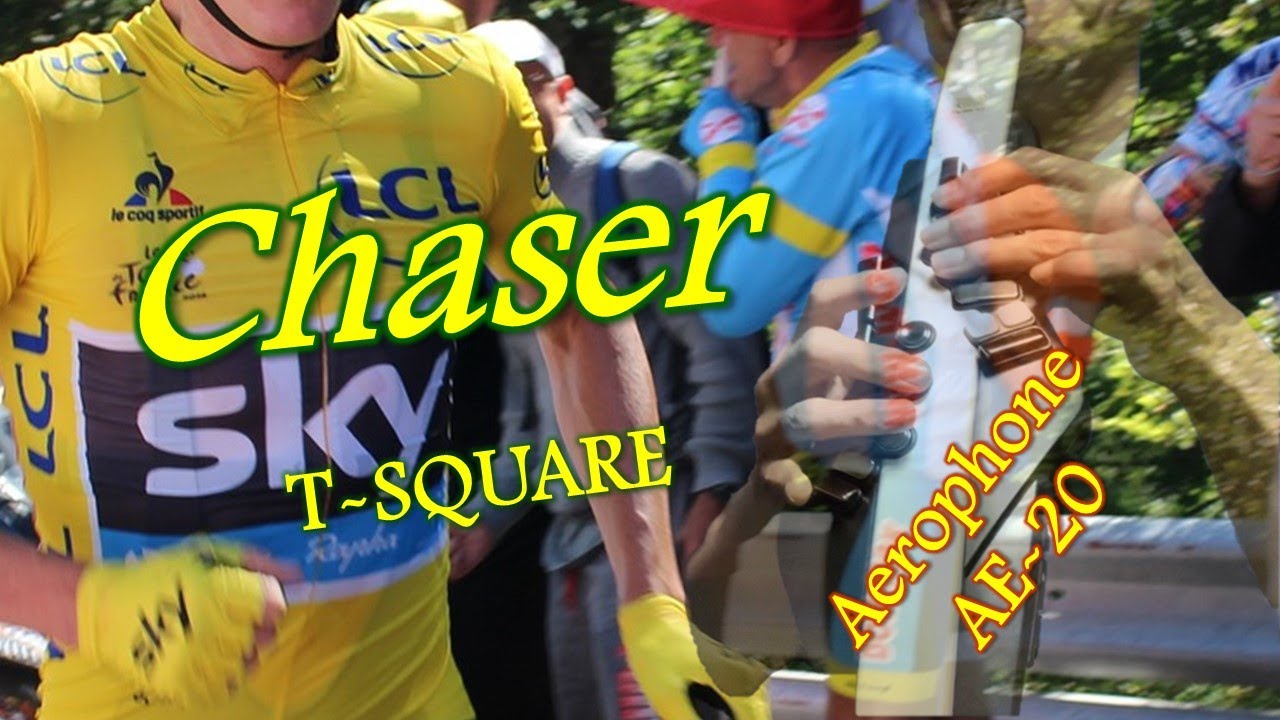CHASER / T-SQUARE【Aerophone】
