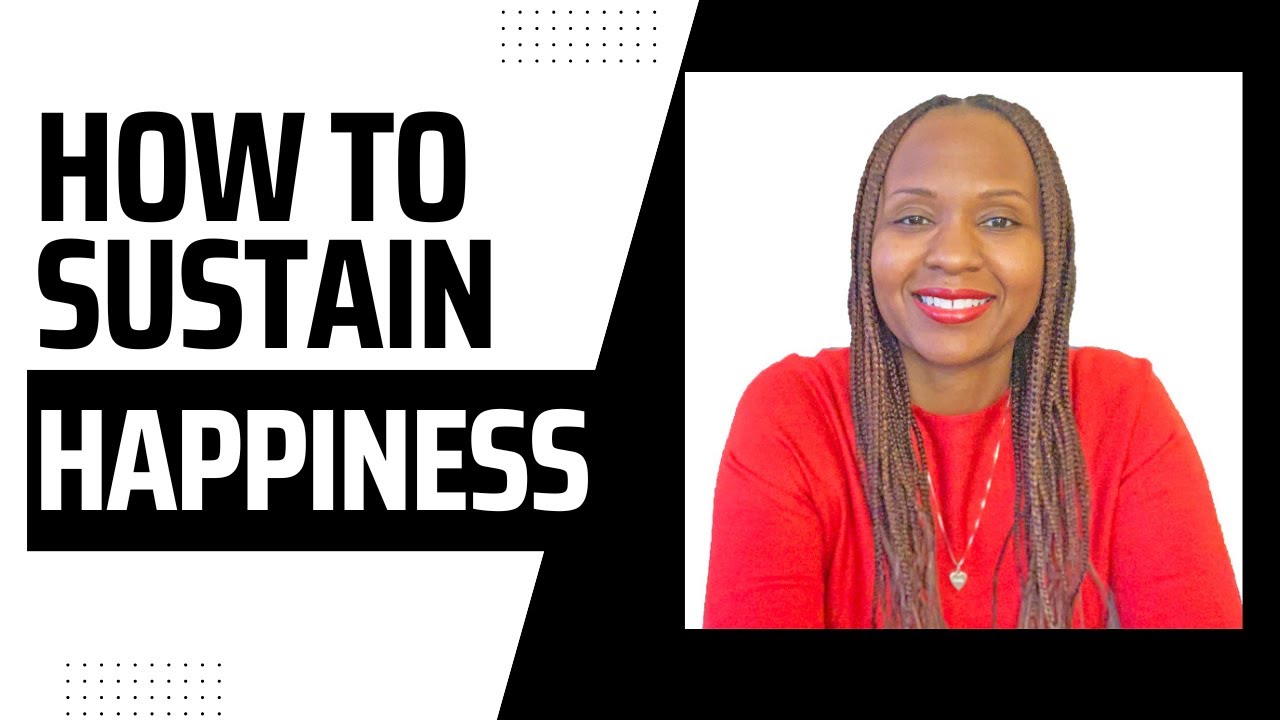How to Sustain Happiness