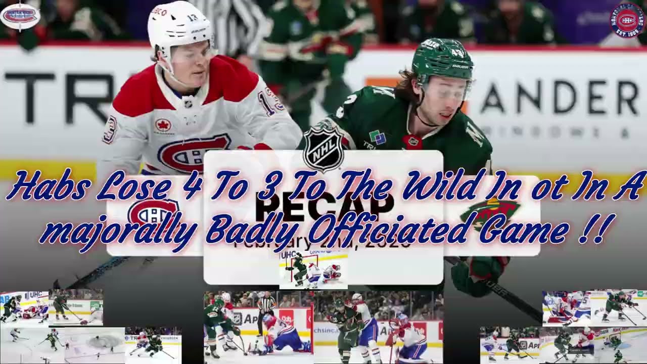 377 Habs Lose In Hard Fought Badly Officiated Game Against Wild 4 To 3 ot Final !!!
