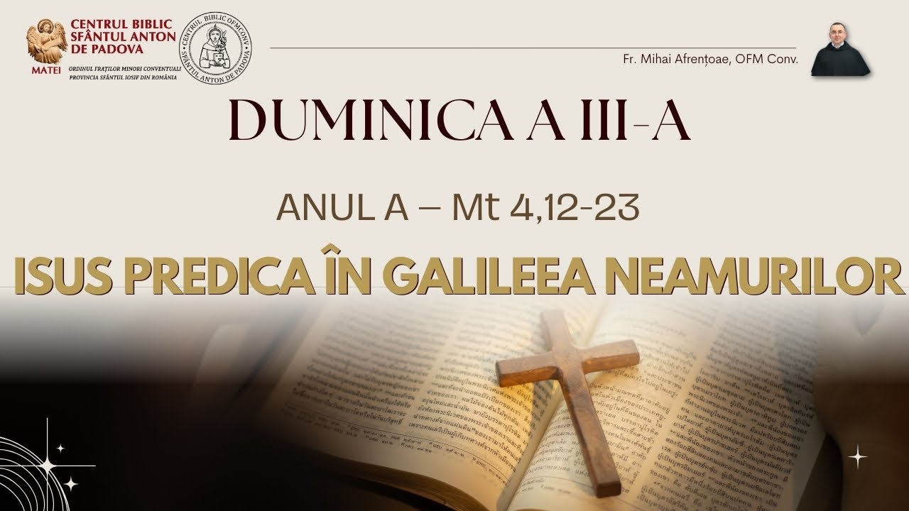 Duminica a III-a, Anul A, Mt 4,12-23 - Isus în Galileea Neamurilor