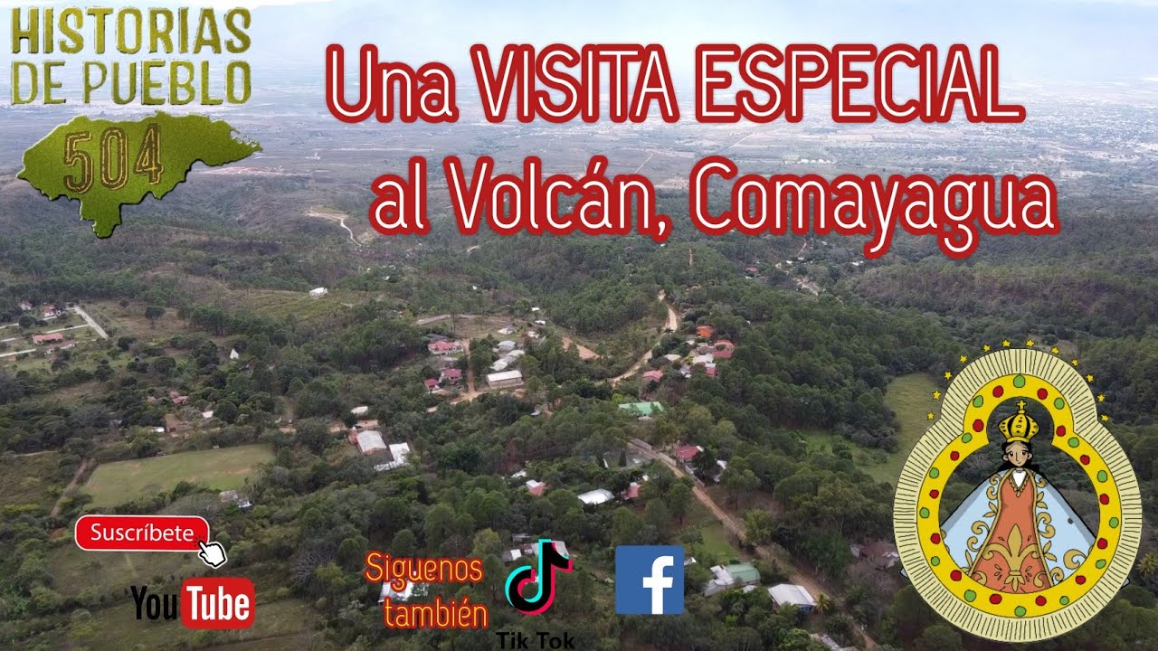 una Visita especial al Volcán, Comayagua
