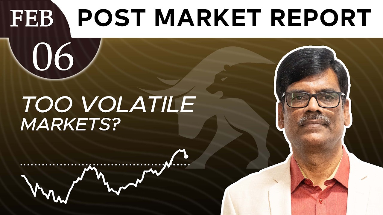 TOO VOLATILE Markets? Post Market Report 06-Feb-26