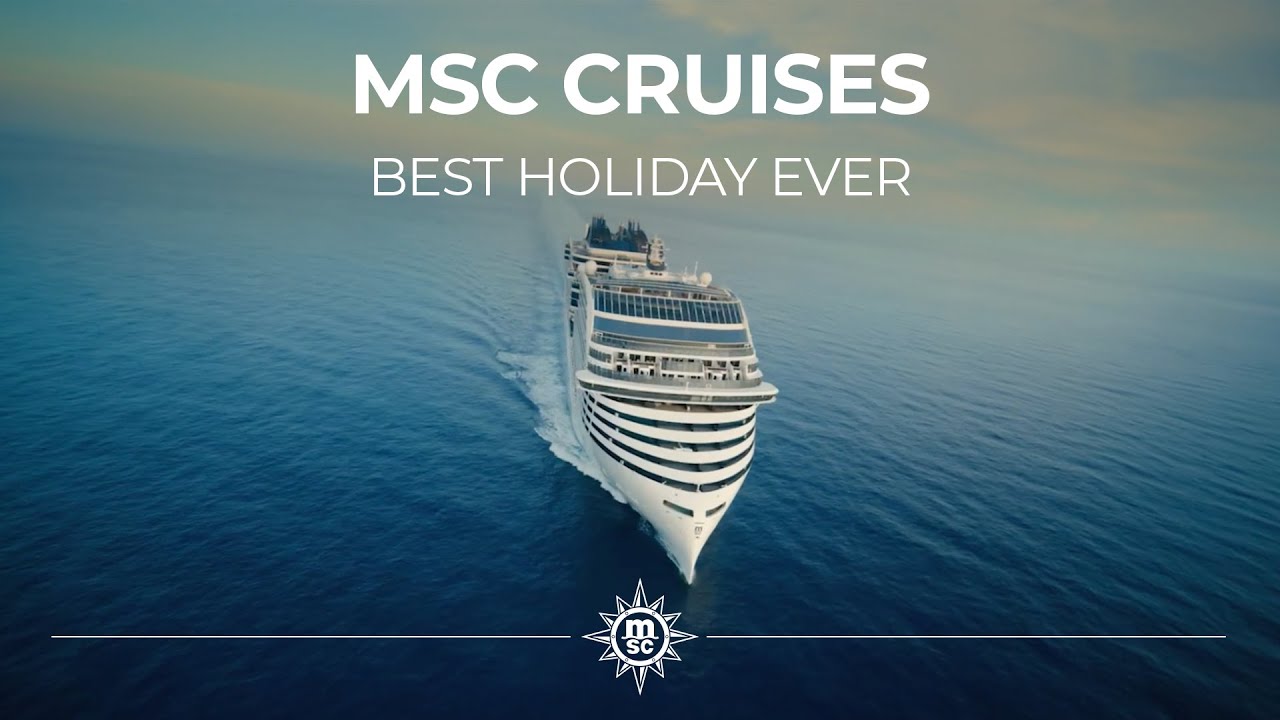 Best Holiday Ever | MSC Cruises