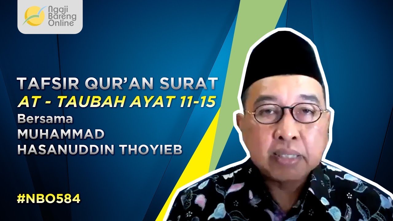 #NBO584 TAFSIR QS AT-TAUBAH AYAT 11 - 15, SUDAHKAH KITA MENG-ESA KAN ALLAH SWT?