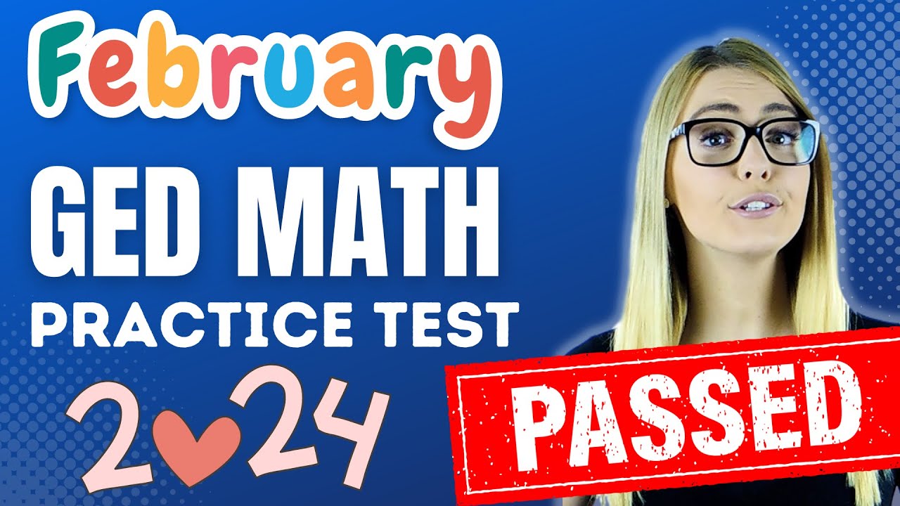 GED Math FEBRUARY 2024 Practice Test - Pass the GED with EASE