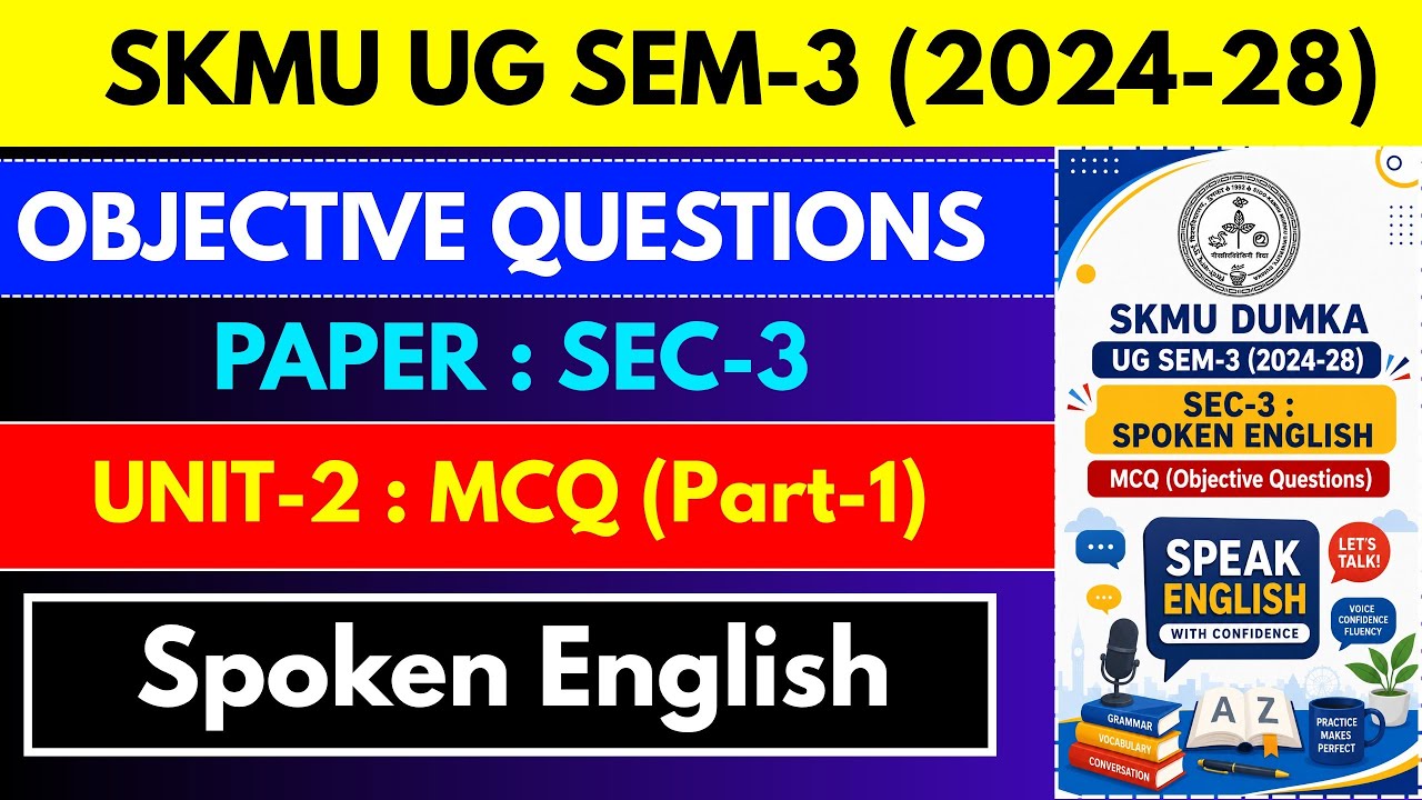 Spoken English Unit-2 MCQ | SKMU UG Sem-3 (2024&ndash;28)