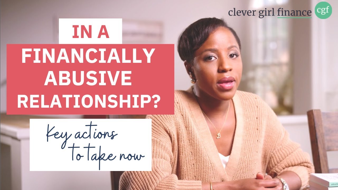 Are You In A Financial Abusive Relationship? Key Action Steps | Clever Girl Finance