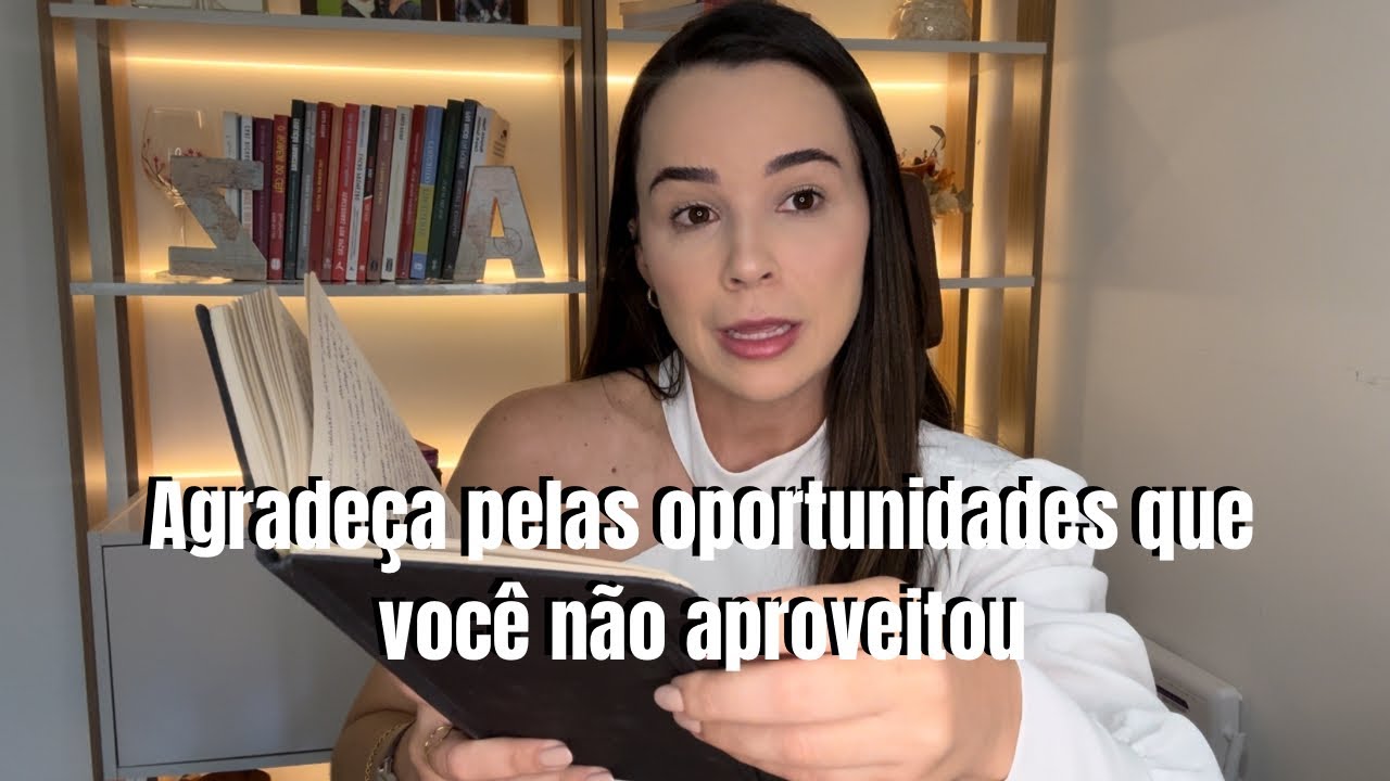 Agradeça pelas oportunidades perdidas para prosperar