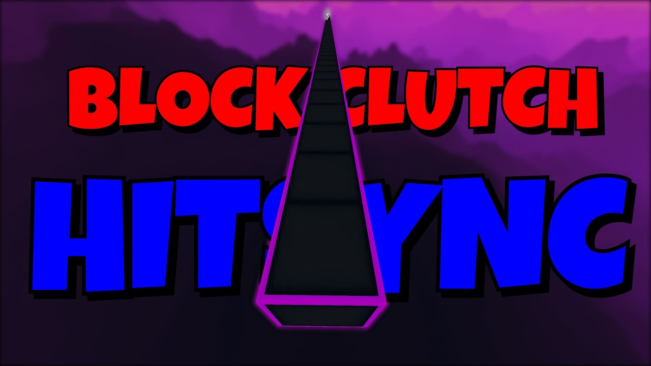 The Best Block Clutch Hitsync Montage