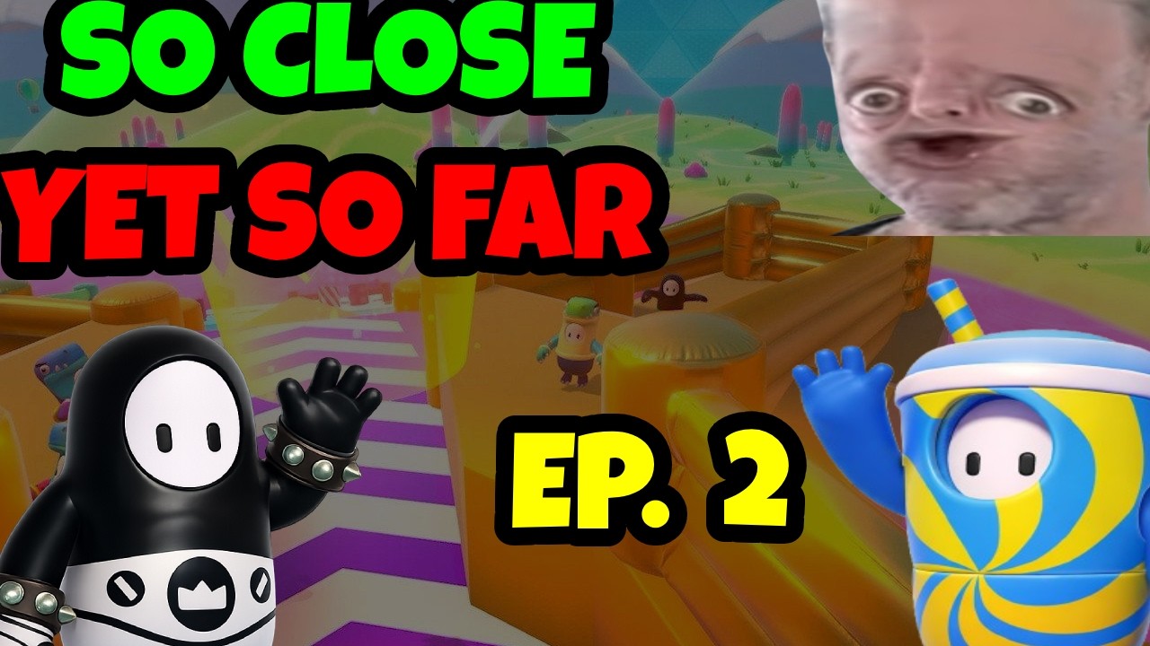 SO CLOSE YET SO FAR - Fall Guys With Arc & Ez Pt.2