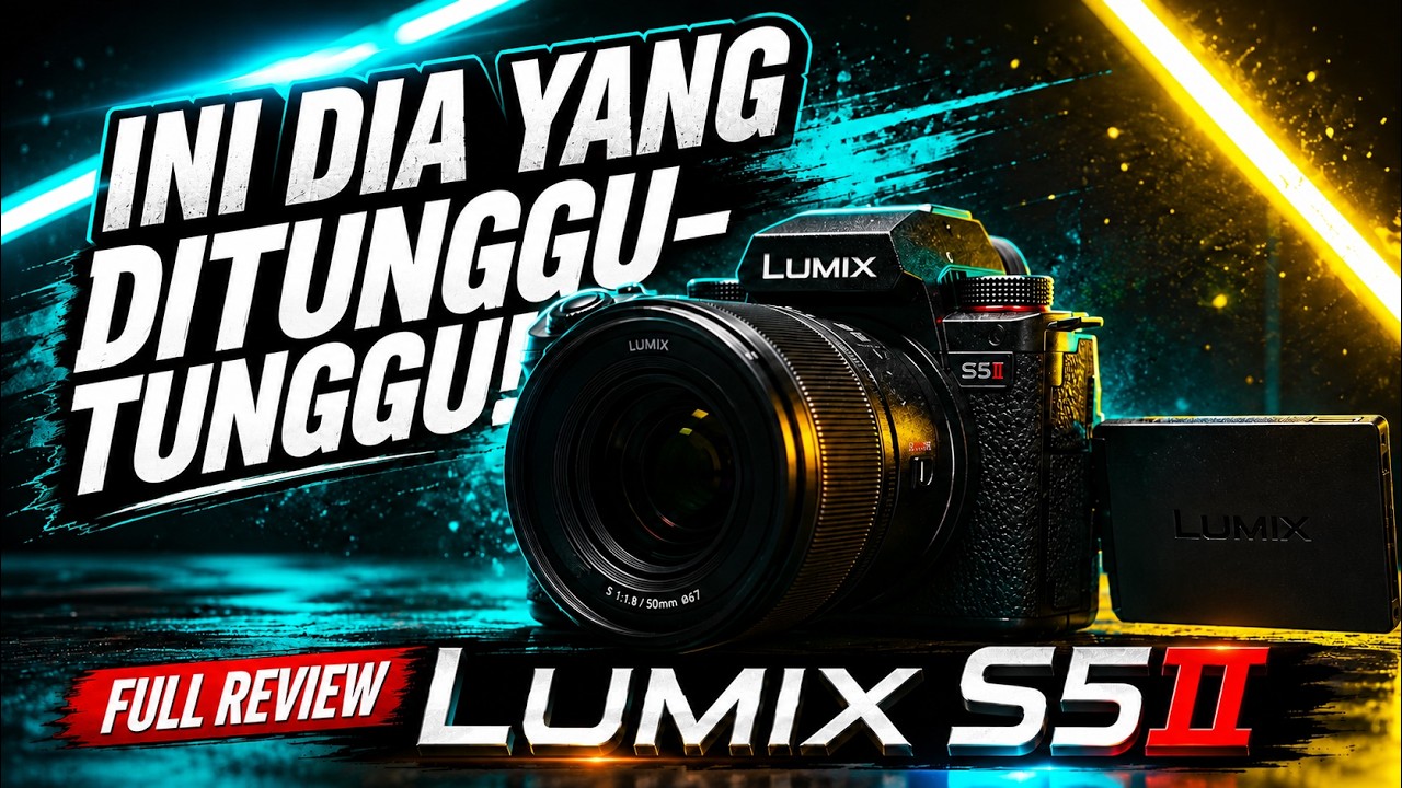 Upgrade ke Lumix S5II? Ini Dia 10 Alasan masuk Akalnya! [Lumix S5II Review]
