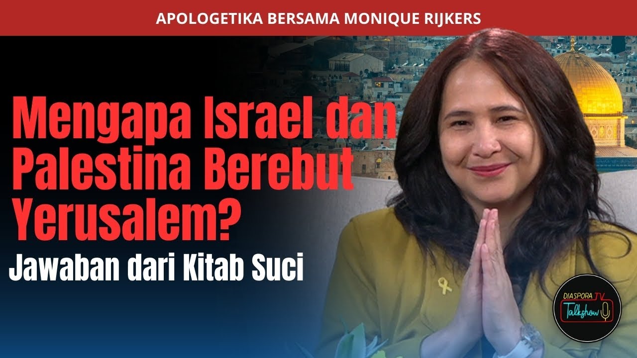 Monique Rijkers | Mengapa Israel dan Palestina Berebut Yerusalem? Jawaban dari Kitab Suci |12Apr2025