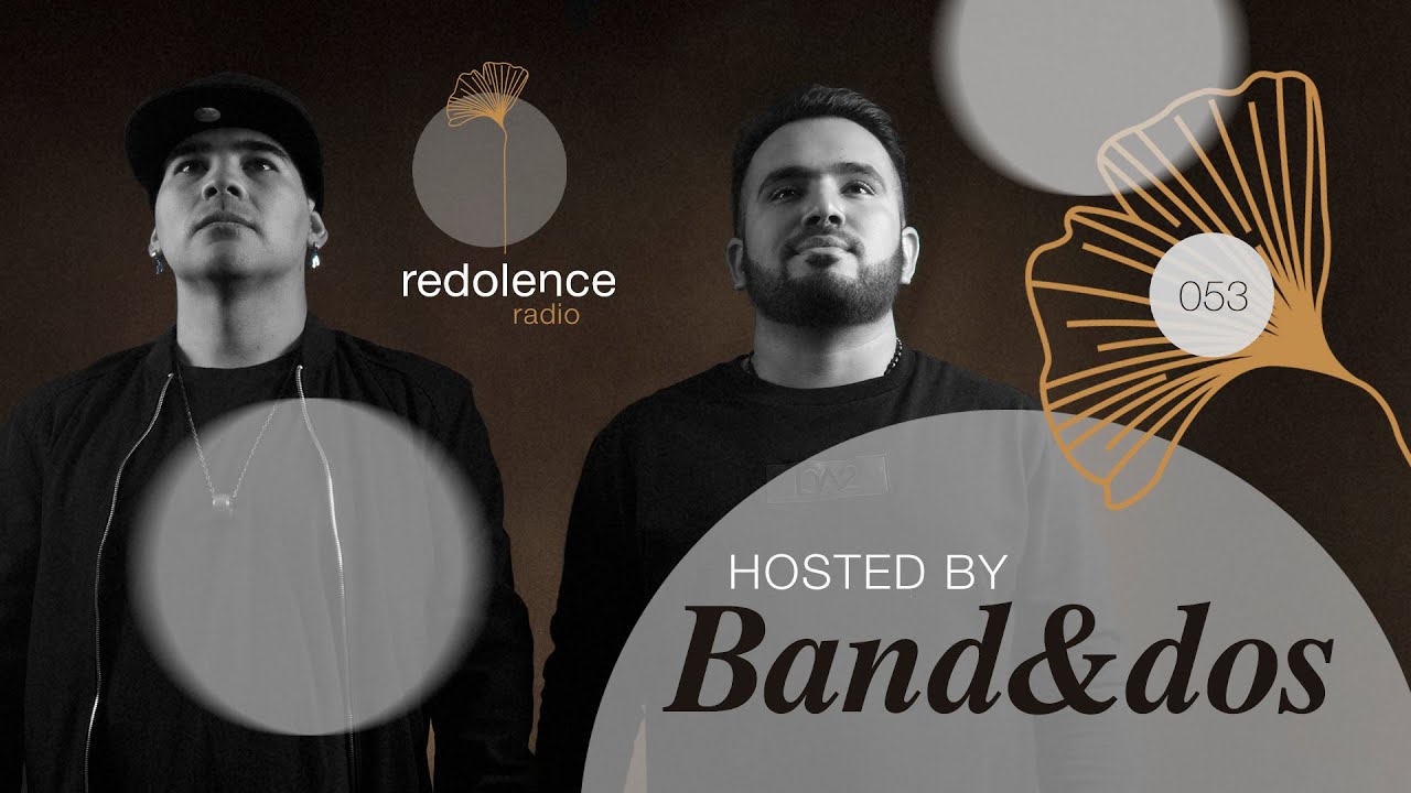 BAND&DOS | Redolence Radio 053