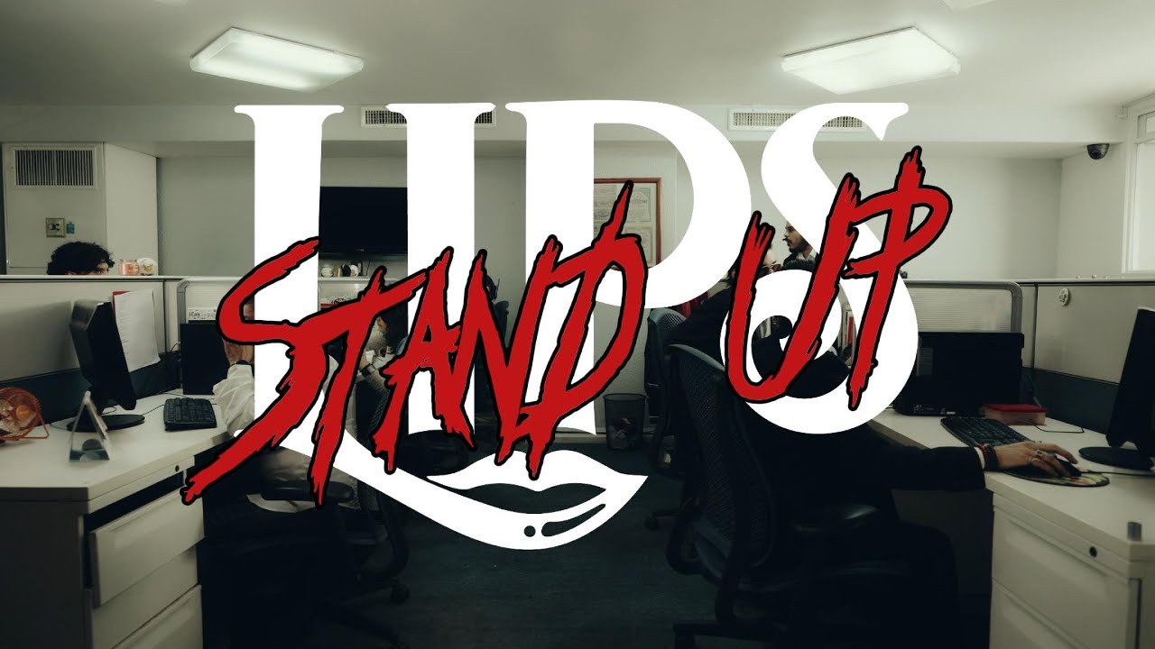 Lips - Stand Up (Official Music Video)