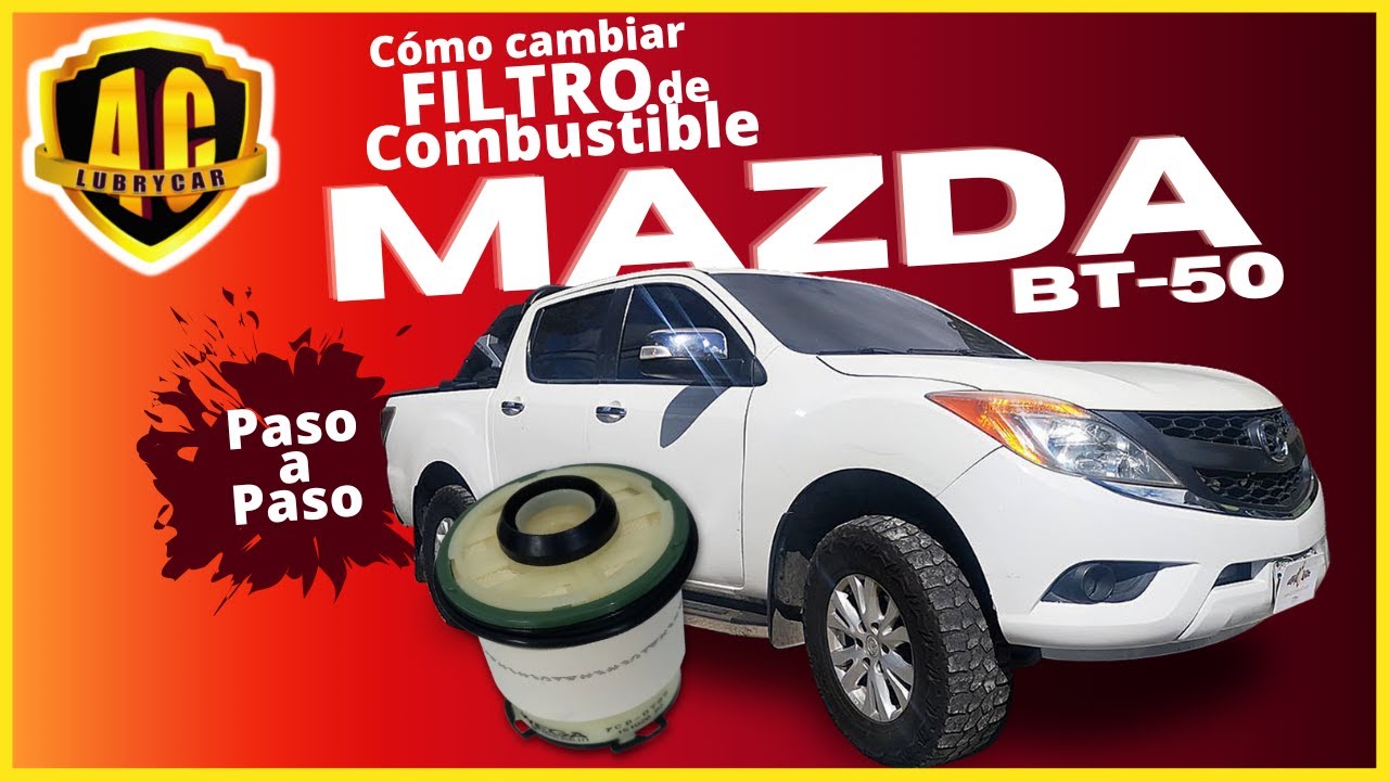 COMO CAMBIAR FILTRO DE COMBUSTIBLE EN MAZDA BT-50 3.2 TURBO DIESEL 2019