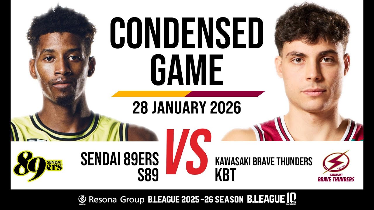 Sendai 89Ers vs. Kawasaki Brave Thunders - Condensed Game